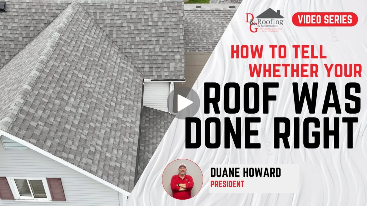 How To Tell Your Roofing Job Was Done Correctly in Dayton Ohio
