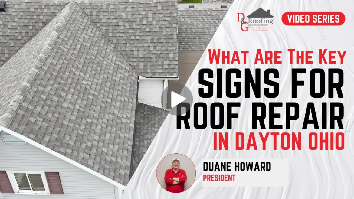 Key Signs For Roof Repair in Dayton